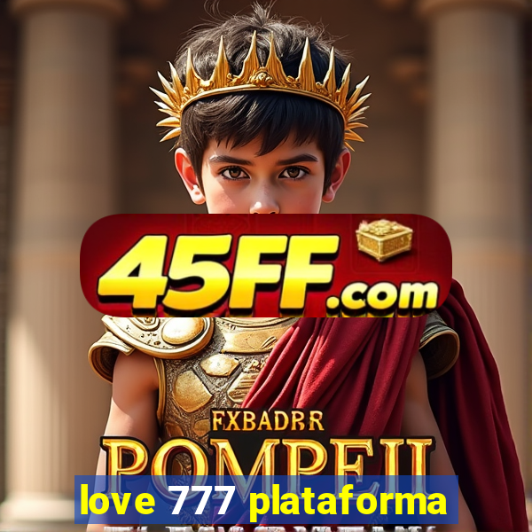 love 777 plataforma